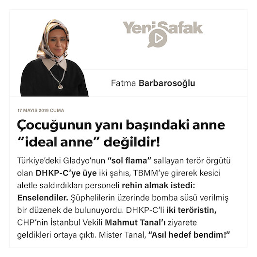Çocuğunun yanı başındaki anne “ideal anne” değildir!