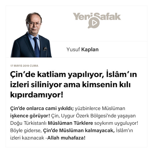 Çin’de katliam yapılıyor, İslâm’ın izleri siliniyor ama kimsenin kılı kıpırdamıyor!