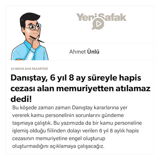 Danıştay, 6 yıl 8 ay süreyle hapis cezası alan memuriyetten atılamaz dedi!