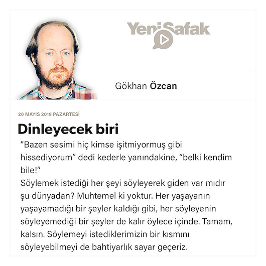 Dinleyecek biri