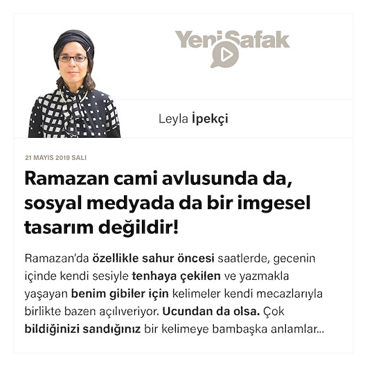 Ramazan cami avlusunda da, sosyal medyada da bir imgesel tasarım değildir!