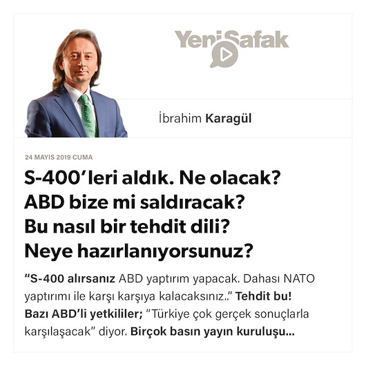 *S-400’leri aldık. Ne olacak? *ABD bize mi saldıracak? *Bu nasıl bir tehdit dili? *Neye hazırlanıyorsunuz?