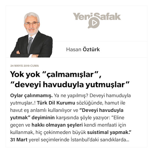 Yok yok “çalmamışlar”, “deveyi havuduyla yutmuşlar”