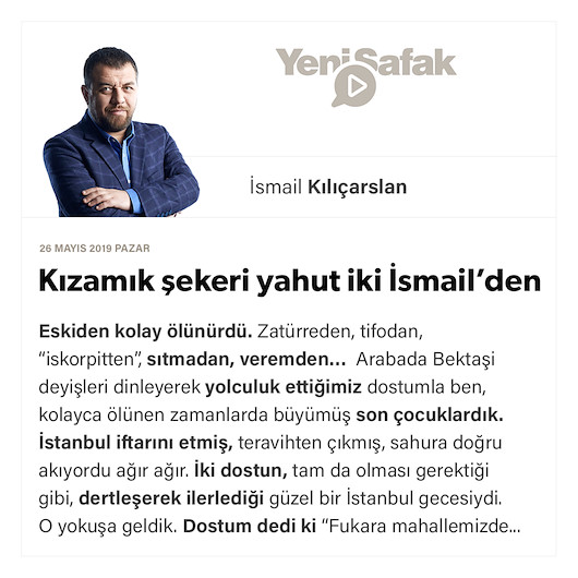 Kızamık şekeri yahut iki İsmail’den biri