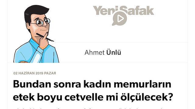 Bundan sonra kadın memurların etek boyu cetvelle mi ölçülecek?