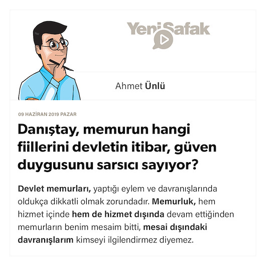 Danıştay, memurun hangi fiillerini devletin itibar, güven duygusunu sarsıcı sayıyor?