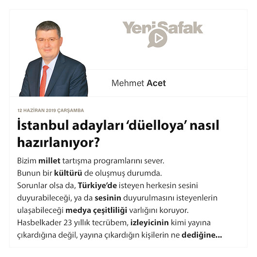 İstanbul adayları ‘düelloya’ nasıl hazırlanıyor?