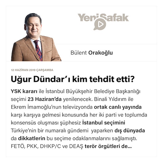 Uğur Dündar’ı kim tehdit etti?