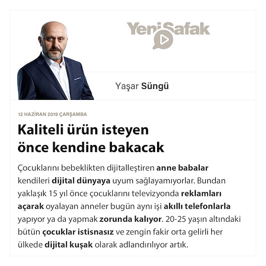 Kaliteli ürün isteyen önce kendine bakacak