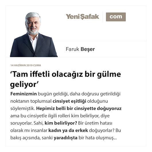 ‘Tam iffetli olacağız bir gülme geliyor’