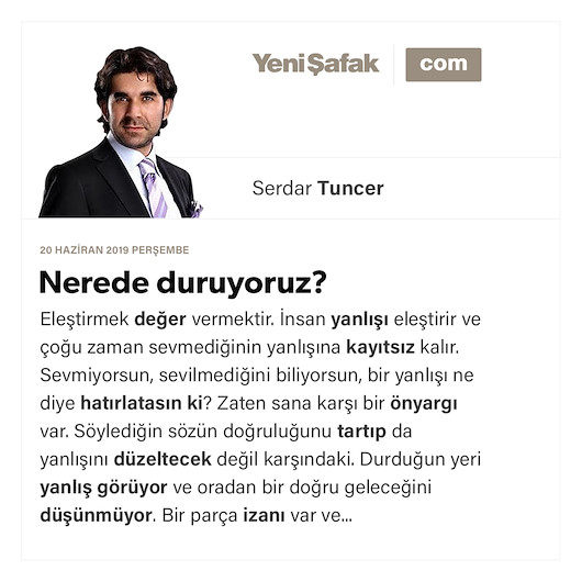 Nerede duruyoruz?