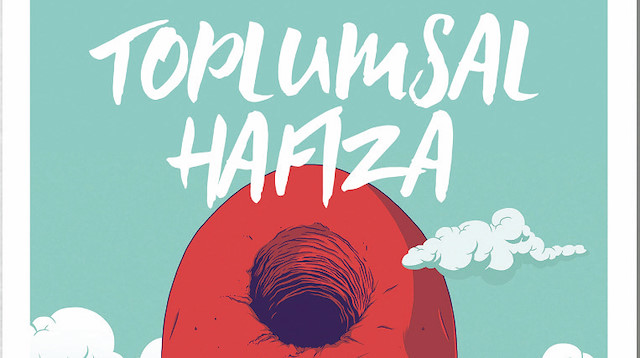 Toplumsal Hafıza: Hatırlamanın ve Unutmanın Sosyolojisi Ketebe Yayınları'ndan çıktı.