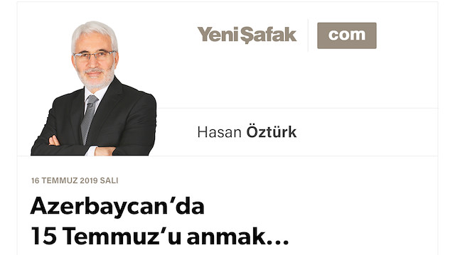 Azerbaycan’da 15 Temmuz’u anmak...