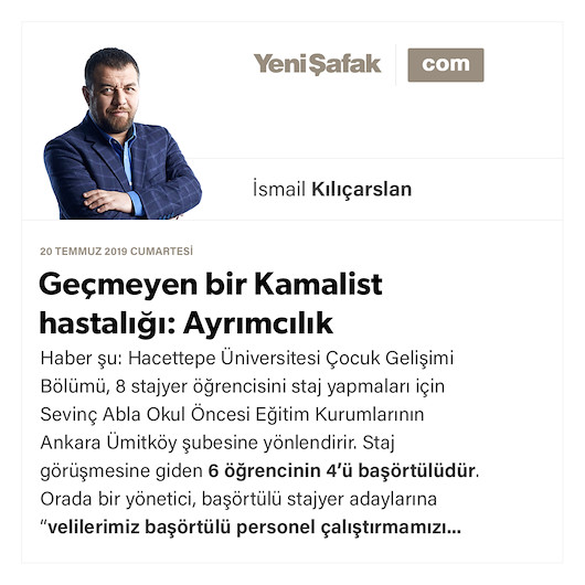Geçmeyen bir Kamalist hastalığı: Ayrımcılık