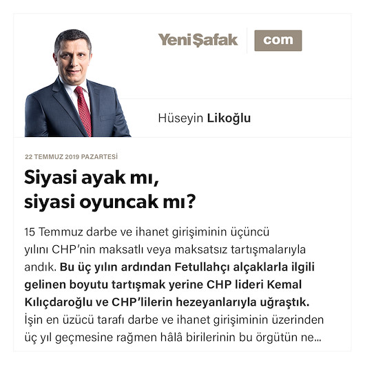 Siyasi ayak mı, siyasi oyuncak mı?