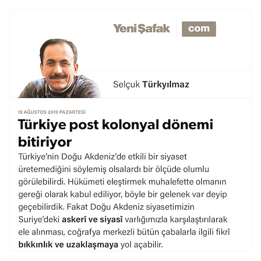 Türkiye post kolonyal dönemi bitiriyor