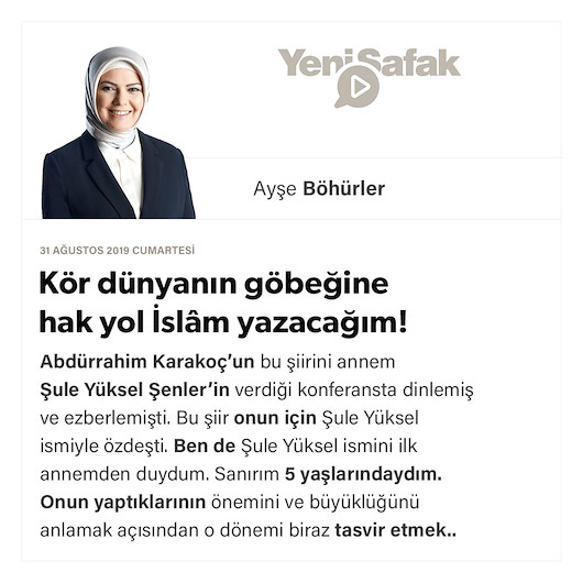 Kör dünyanın göbeğine hak yol İslâm yazacağım!