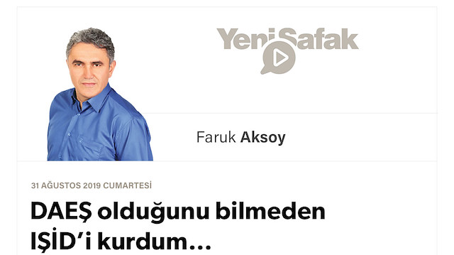 DAEŞ olduğunu bilmeden IŞİD’i kurdum…