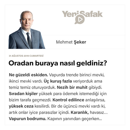 Oradan buraya nasıl geldiniz?