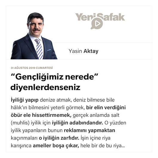 “Gençliğimiz nerede” diyenlerdenseniz