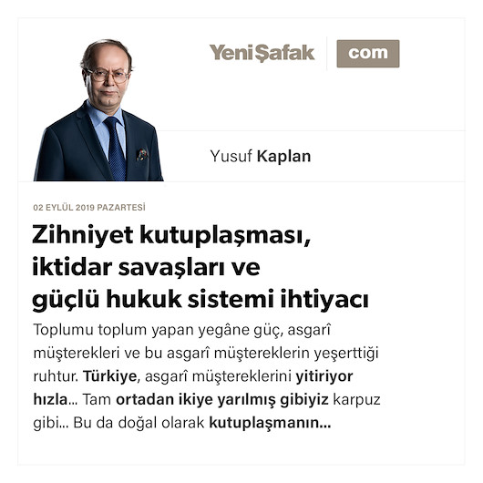 Zihniyet kutuplaşması, iktidar savaşları ve güçlü hukuk sistemi ihtiyacı