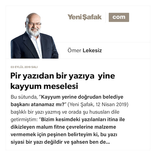 Pir yazıdan bir yazıya yine kayyum meselesi