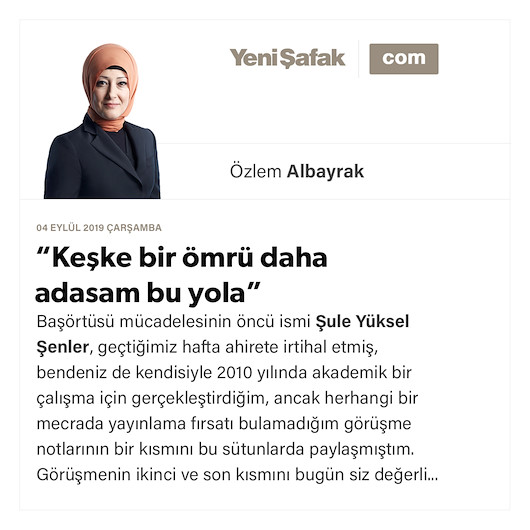 “Keşke bir ömrü daha adasam bu yola”
