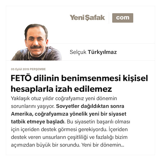 FETÖ dilinin benimsenmesi kişisel hesaplarla izah edilemez