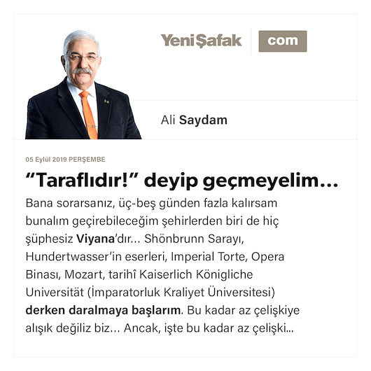 “Taraflıdır!” deyip geçmeyelim…