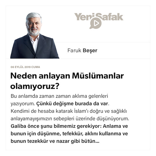Neden anlayan Müslümanlar olamıyoruz?