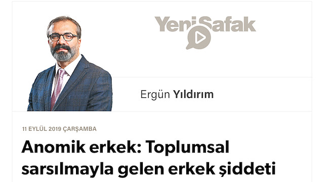 Anomik erkek: Toplumsal sarsılmayla gelen erkek şiddeti