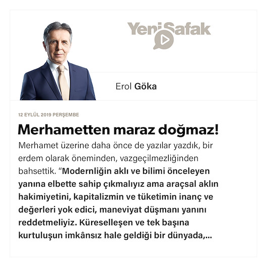 Merhametten maraz doğmaz!