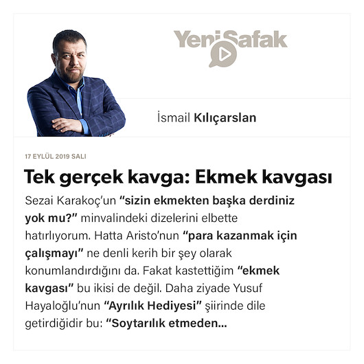 Tek gerçek kavga: Ekmek kavgası
