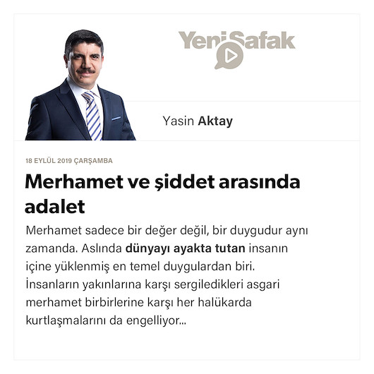 Merhamet ve şiddet arasında adalet