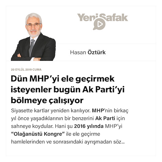 Dün MHP’yi ele geçirmek isteyenler bugün Ak Parti’yi bölmeye çalışıyor 