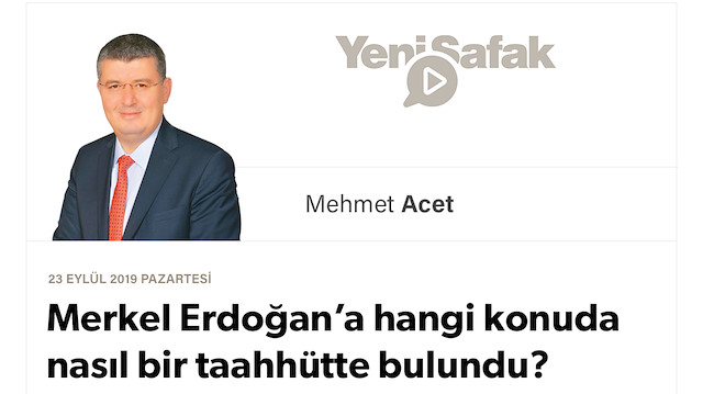 Merkel Erdoğan’a hangi konuda nasıl bir taahhütte bulundu?