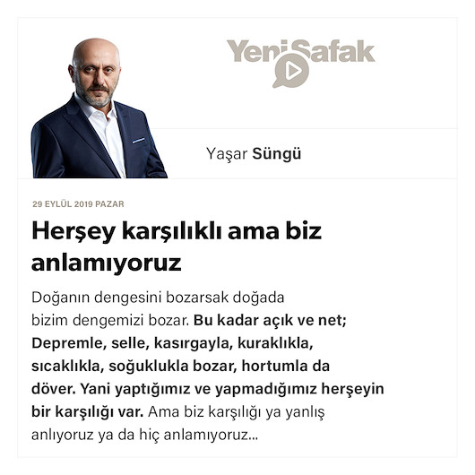 Herşey karşılıklı ama biz anlamıyoruz