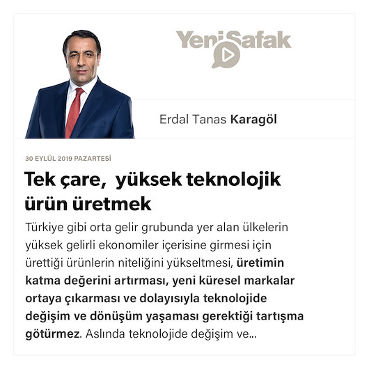 Tek çare, yüksek teknolojik ürün üretmek