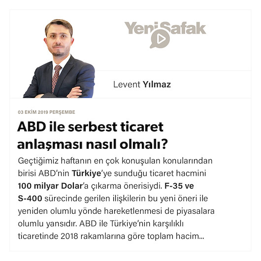 ABD ile serbest ticaret anlaşması nasıl olmalı?