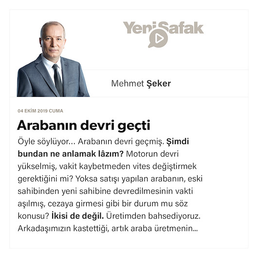 Arabanın devri geçti