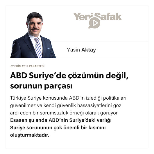 ABD Suriye’de çözümün değil, sorunun parçası