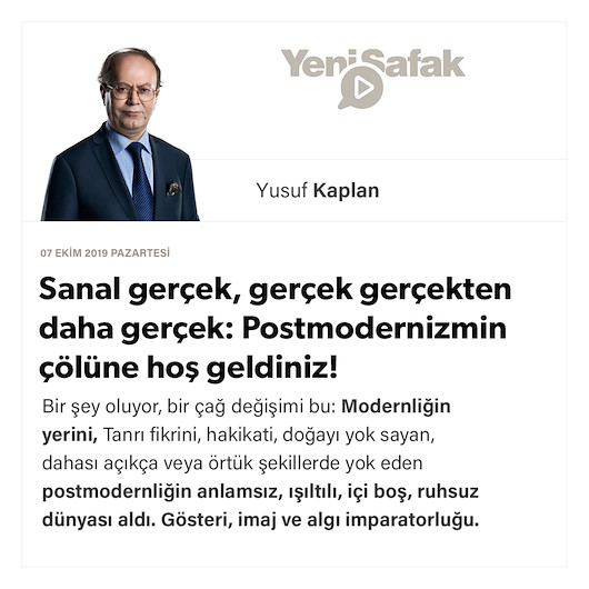 Sanal gerçek, gerçek gerçekten daha gerçek: Postmodernizmin çölüne hoş geldiniz!