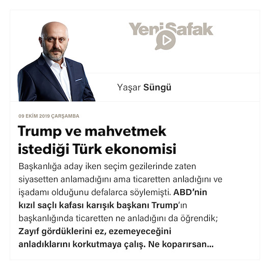 Trump ve mahvetmek istediği Türk ekonomisi