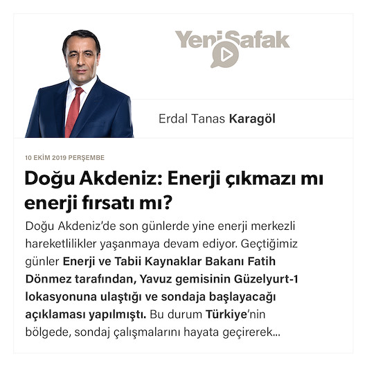 Doğu Akdeniz: Enerji çıkmazı mı enerji fırsatı mı?