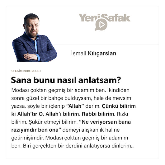 Sana bunu nasıl anlatsam?