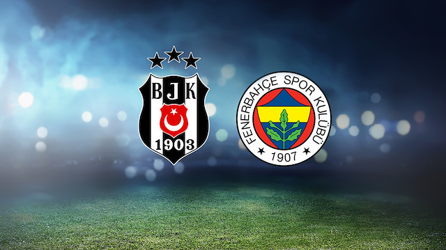 CANLI: Beşiktaş - Fenerbahçe: İlk 11'ler belli oldu