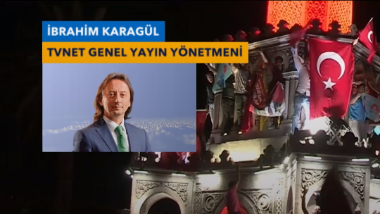 İbrahim Karagül TVNET'te darbeye tepki gösterdi